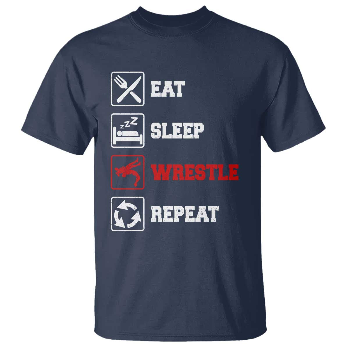 Eat Sleep Wrestle Repeat T Shirt Funny Wrestling Gym - Wonder Print Shop