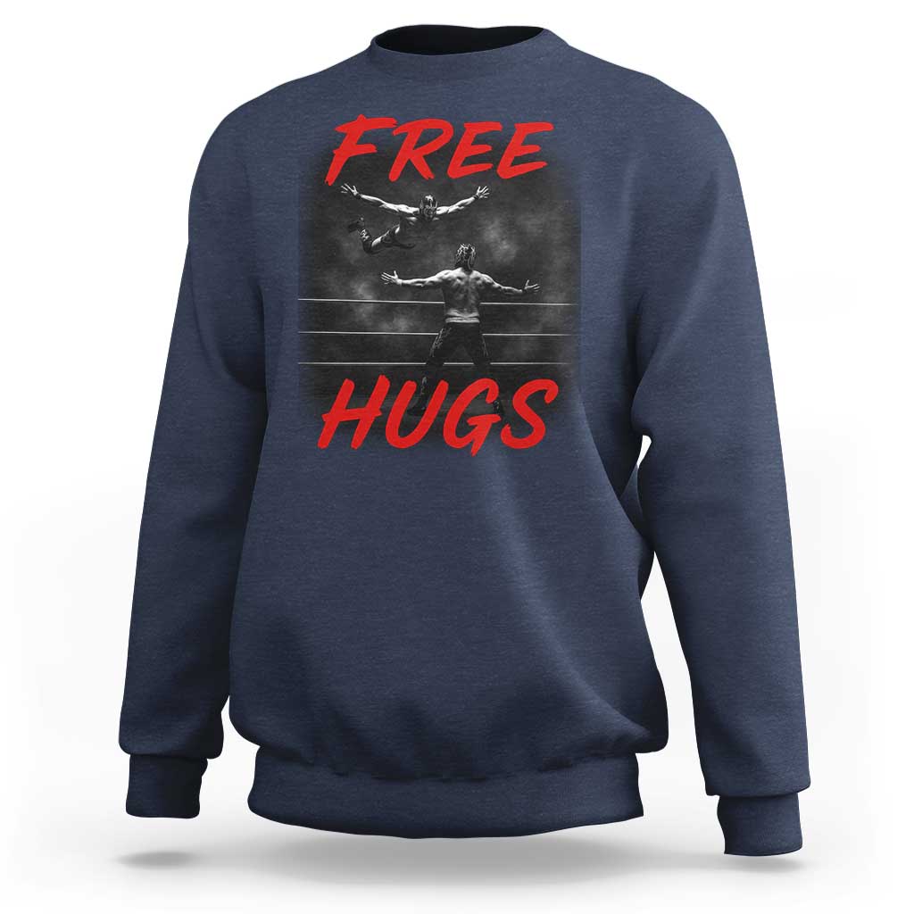 Free Hugs Wrestling Sweatshirt Funny Luchador Mexican Wrestler - Wonder Print Shop