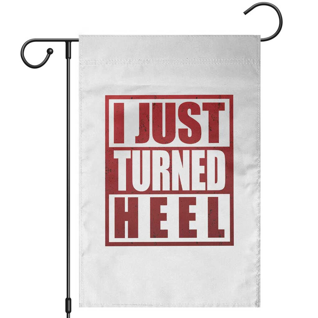 I Just Turned Heel Garden Flag Pro Wrestling Retro Distressed - Wonder Print Shop