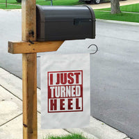 I Just Turned Heel Garden Flag Pro Wrestling Retro Distressed - Wonder Print Shop
