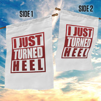 I Just Turned Heel Garden Flag Pro Wrestling Retro Distressed - Wonder Print Shop