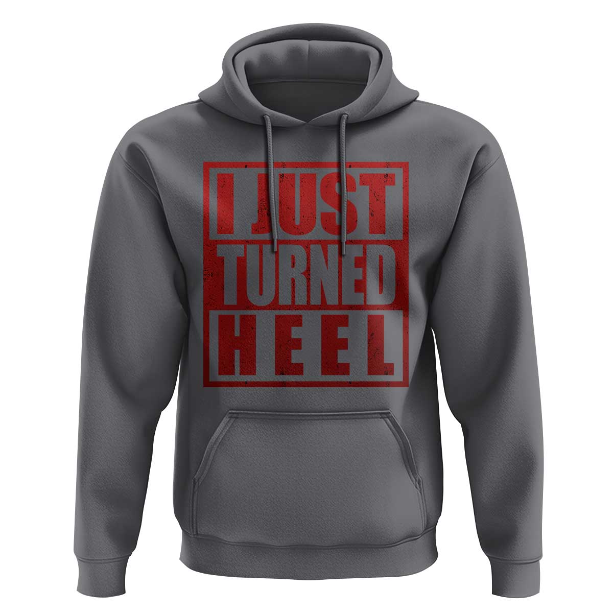 I Just Turned Heel Hoodie Pro Wrestling Retro Distressed - Wonder Print Shop