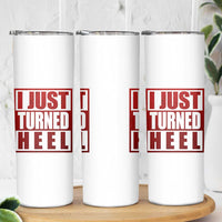 I Just Turned Heel Skinny Tumbler Pro Wrestling Retro Distressed - Wonder Print Shop