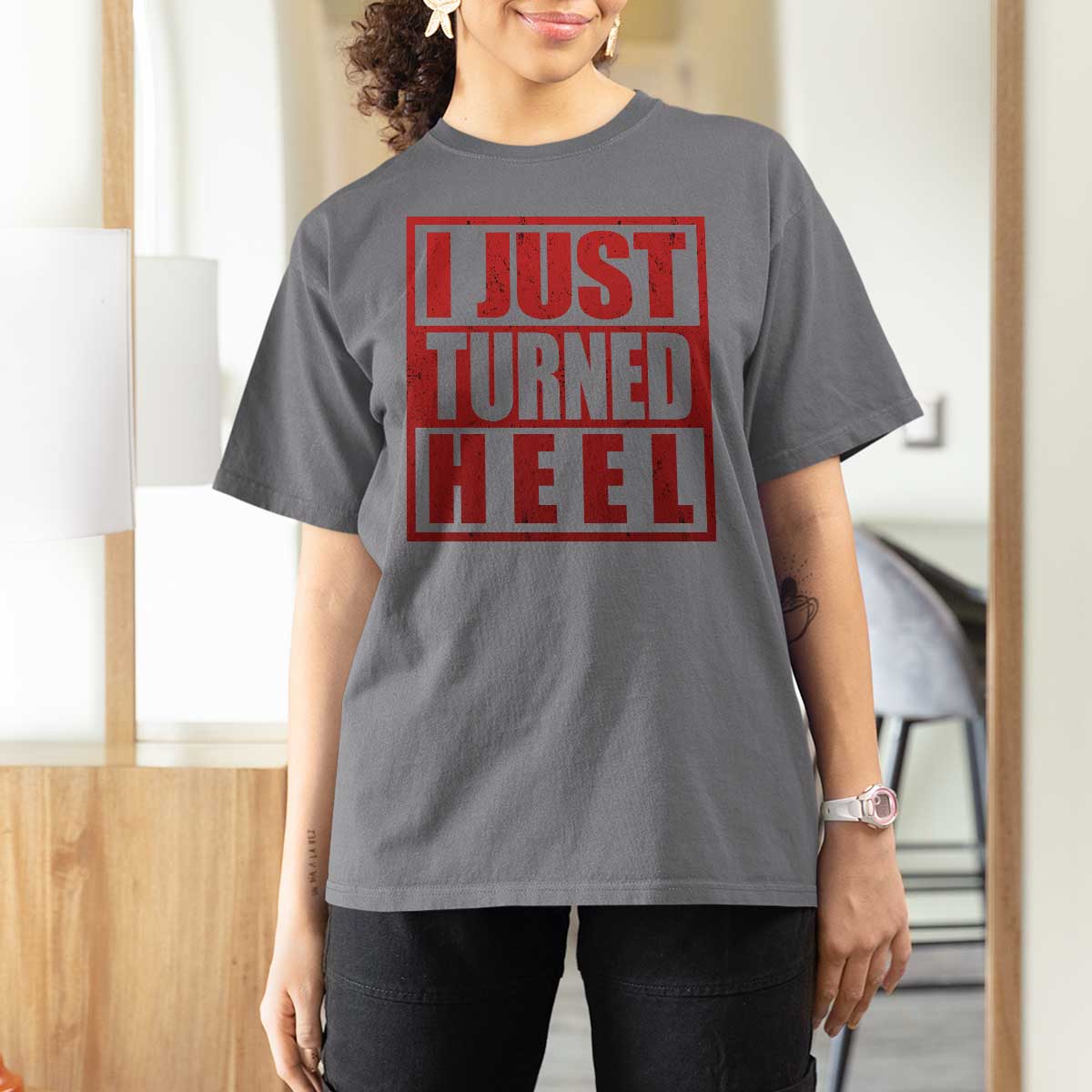 I Just Turned Heel T Shirt For Women Pro Wrestling Retro Distressed - Wonder Print Shop