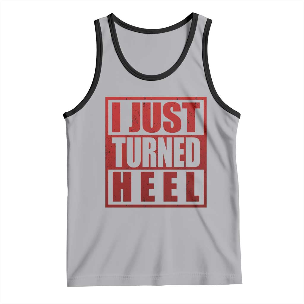 I Just Turned Heel Tank Top Pro Wrestling Retro Distressed - Wonder Print Shop