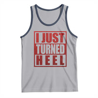 I Just Turned Heel Tank Top Pro Wrestling Retro Distressed - Wonder Print Shop