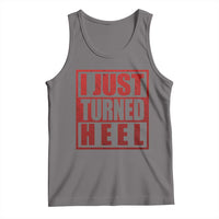 I Just Turned Heel Tank Top Pro Wrestling Retro Distressed - Wonder Print Shop