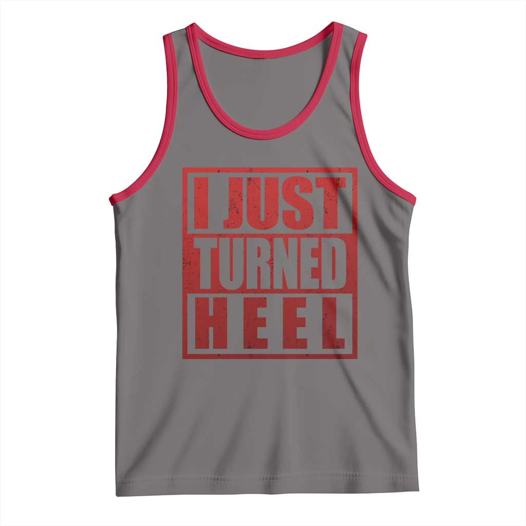 I Just Turned Heel Tank Top Pro Wrestling Retro Distressed - Wonder Print Shop