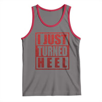 I Just Turned Heel Tank Top Pro Wrestling Retro Distressed - Wonder Print Shop