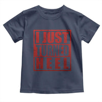 I Just Turned Heel Toddler T Shirt Pro Wrestling Retro Distressed - Wonder Print Shop