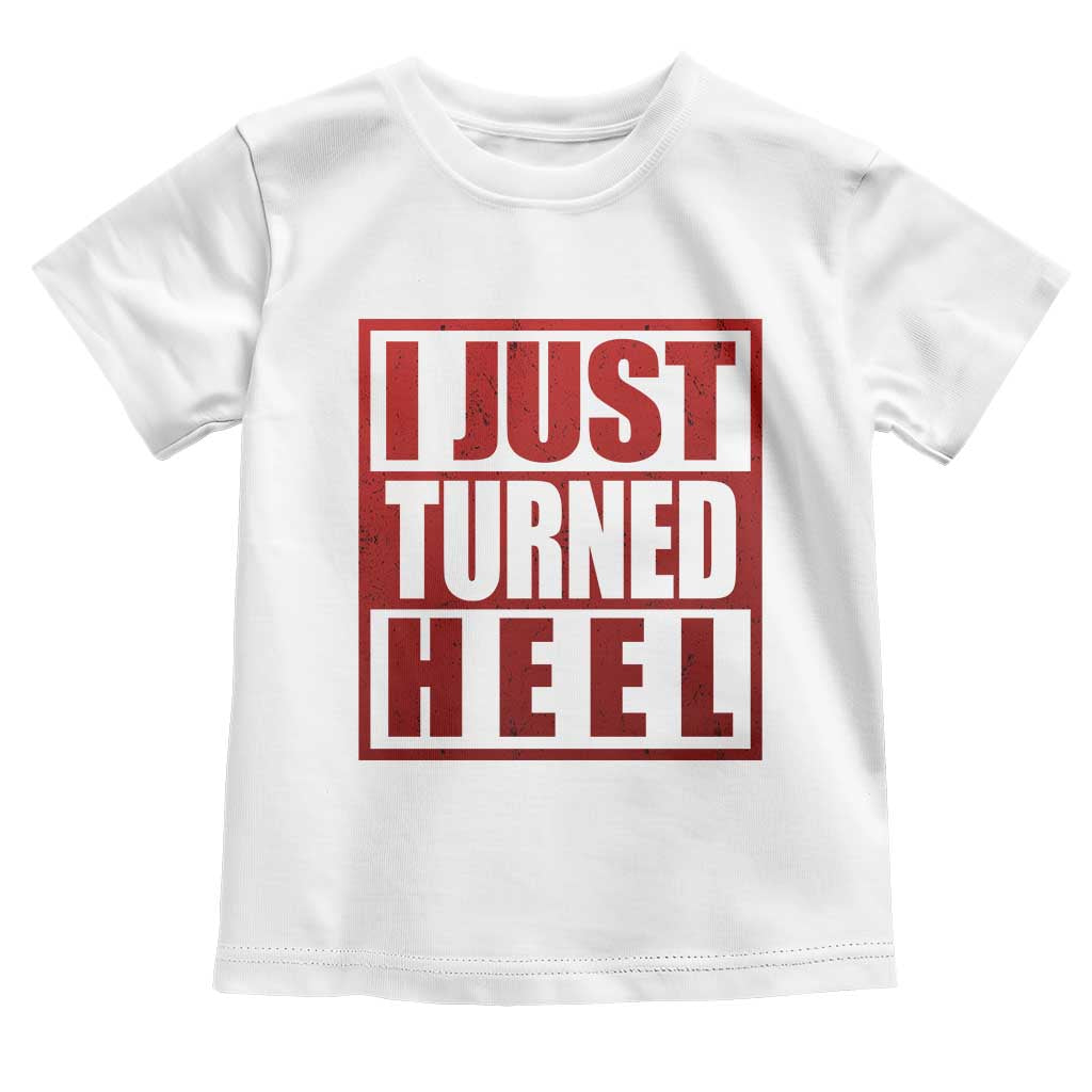 I Just Turned Heel Toddler T Shirt Pro Wrestling Retro Distressed - Wonder Print Shop