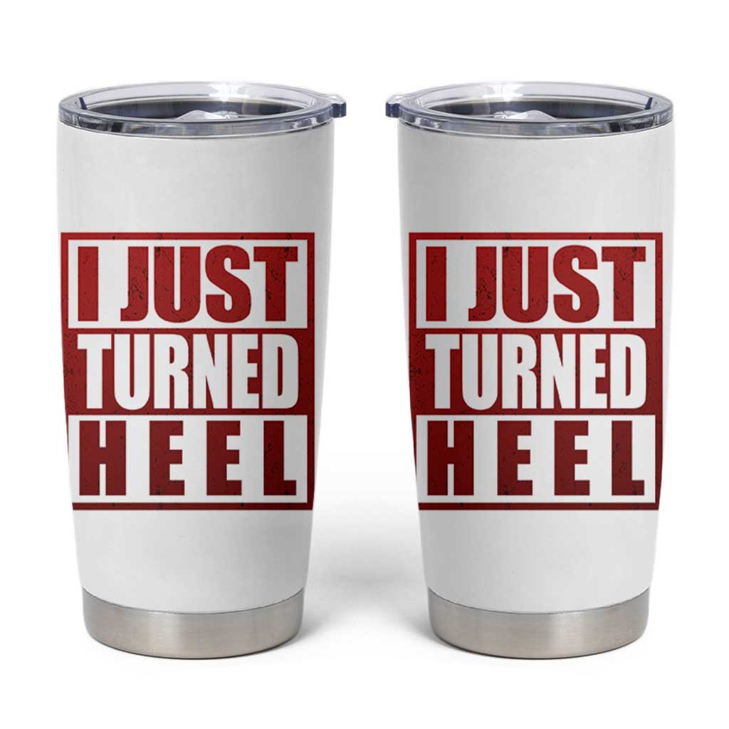 I Just Turned Heel Tumbler Cup Pro Wrestling Retro Distressed - Wonder Print Shop