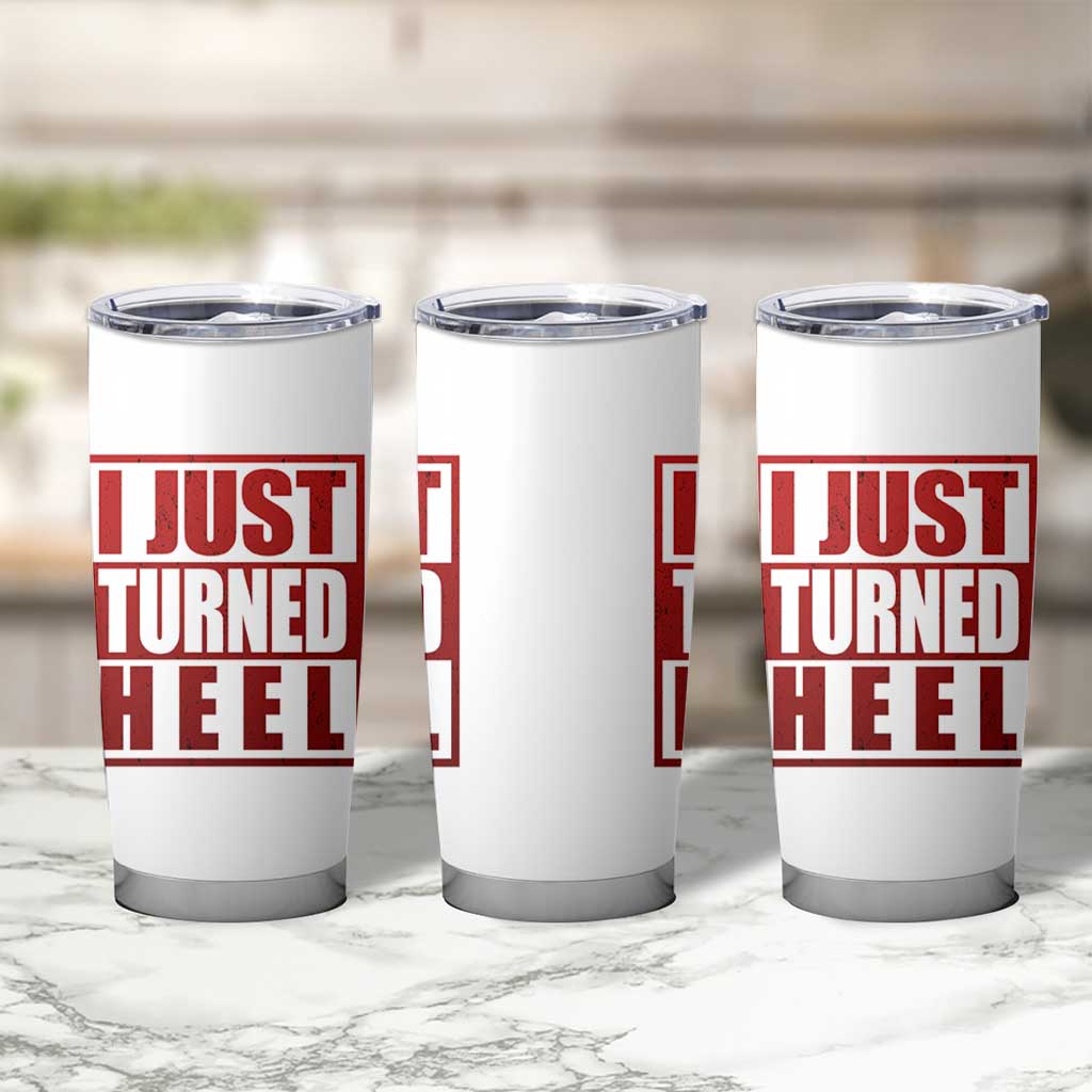 I Just Turned Heel Tumbler Cup Pro Wrestling Retro Distressed - Wonder Print Shop