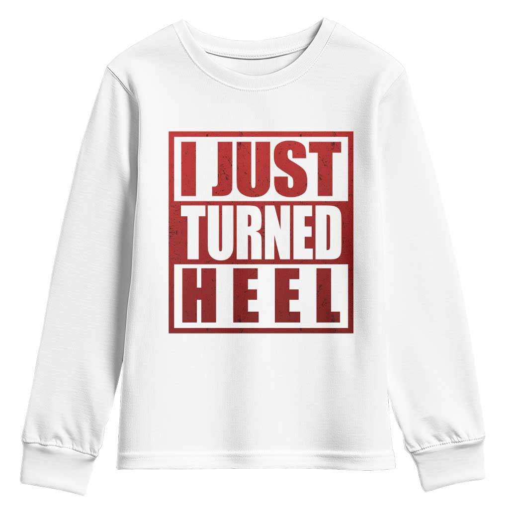 I Just Turned Heel Youth Sweatshirt Pro Wrestling Retro Distressed - Wonder Print Shop