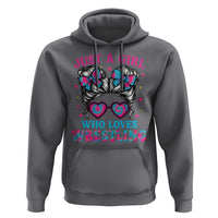 Just A Girl Who Loves Wrestling Hoodie Funny Wrestle Lover Wrestler Messy Bun - Wonder Print Shop