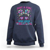 Just A Girl Who Loves Wrestling Sweatshirt Funny Wrestle Lover Wrestler Messy Bun - Wonder Print Shop