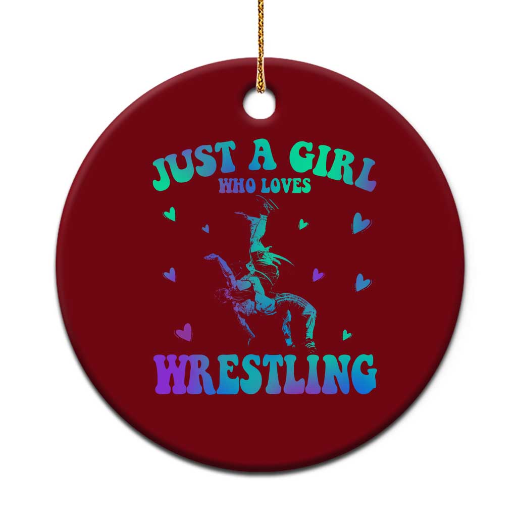 Just A Girl Who Loves Wrestling Ceramic Ornament Funny Wrestle Lover Wrestler - Wonder Print Shop