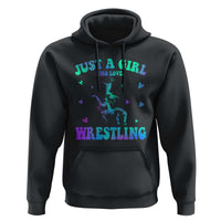 Just A Girl Who Loves Wrestling Hoodie Funny Wrestle Lover Wrestler - Wonder Print Shop