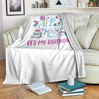 Its My Birthday Throw Blanket Girl Party Funny Bday Family Party