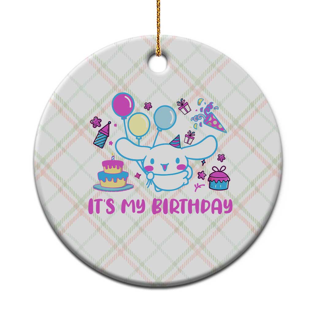 Its My Birthday Ceramic Ornament Girl Party Funny Bday Family Party