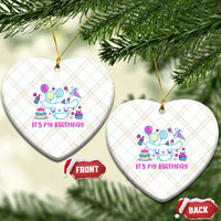 Its My Birthday Ceramic Ornament Girl Party Funny Bday Family Party