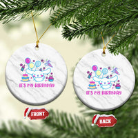 Its My Birthday Ceramic Ornament Girl Party Funny Bday Family Party