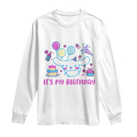 Its My Birthday Long Sleeve Shirt Girl Party Funny Bday Family Party