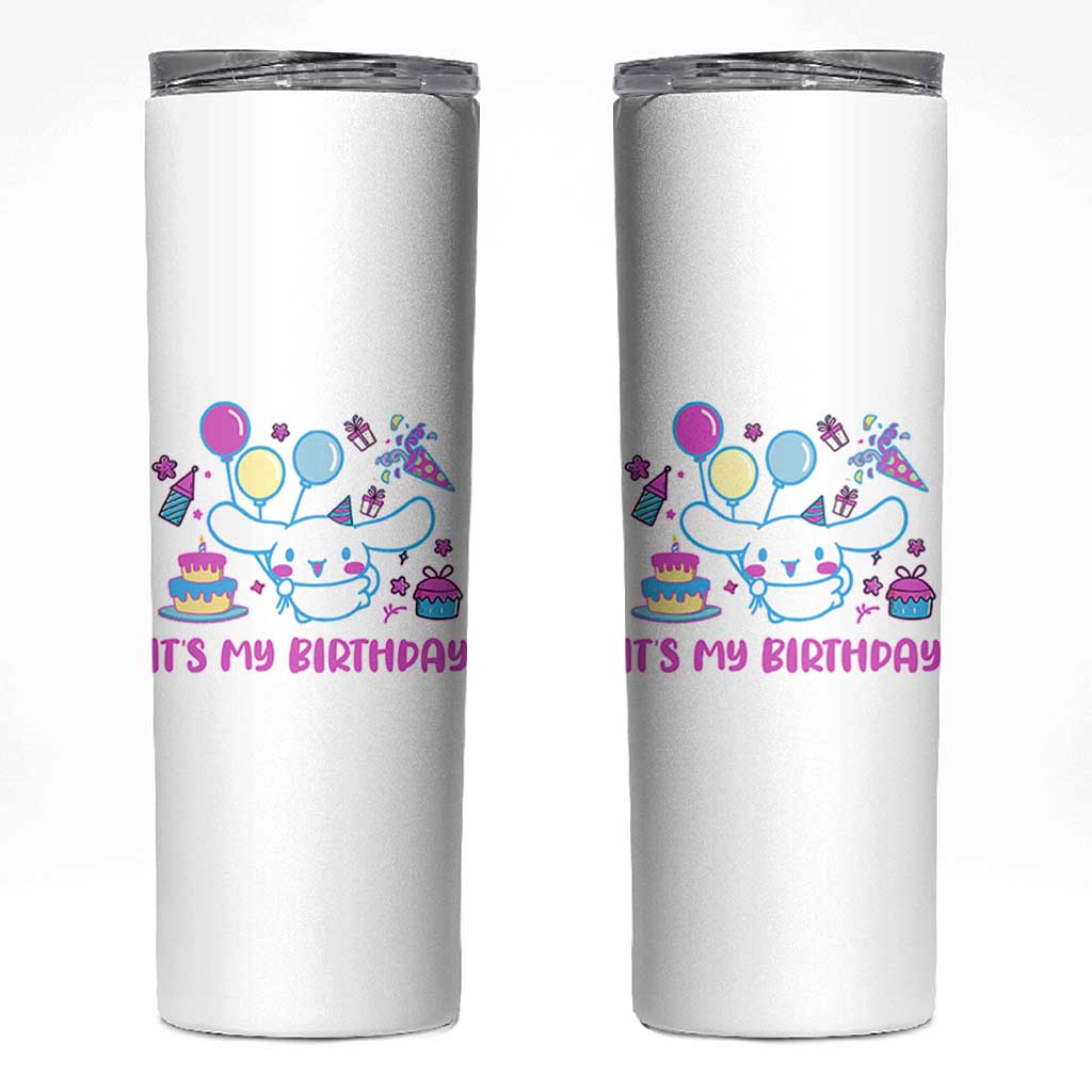 Its My Birthday Skinny Tumbler Girl Party Funny Bday Family Party