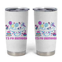 Its My Birthday Tumbler Cup Girl Party Funny Bday Family Party