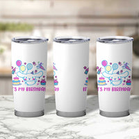 Its My Birthday Tumbler Cup Girl Party Funny Bday Family Party