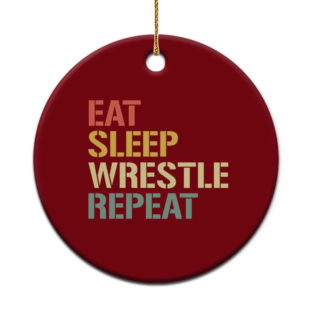 Eat Sleep Wrestle Repeat Ceramic Ornament Cool Wrestling - Wonder Print Shop
