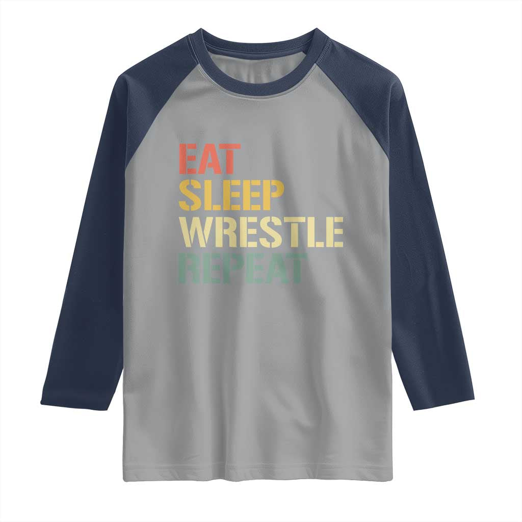 Eat Sleep Wrestle Repeat Raglan Shirt Cool Wrestling - Wonder Print Shop