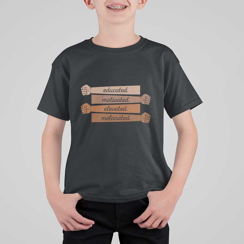 Black Pride T Shirt For Kid Educated Motivated Elevated Melanated BLM Melanin