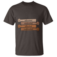 Black Pride T Shirt Educated Motivated Elevated Melanated BLM Melanin