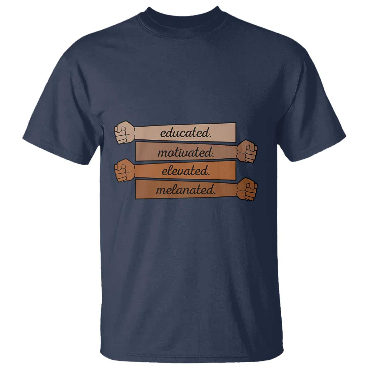 Black Pride T Shirt Educated Motivated Elevated Melanated BLM Melanin