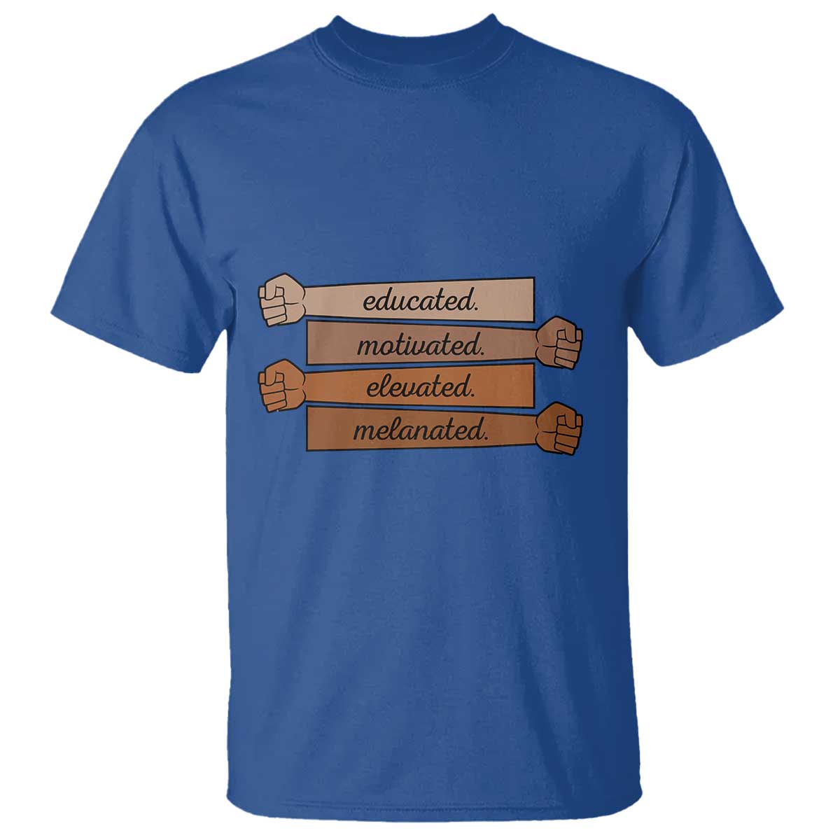 Black Pride T Shirt Educated Motivated Elevated Melanated BLM Melanin