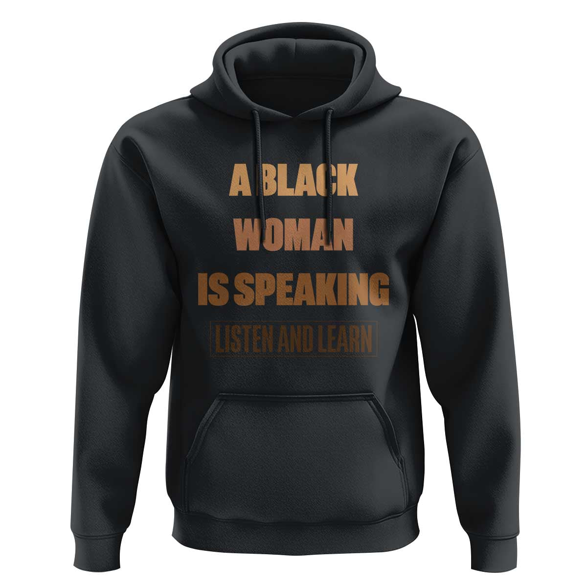 A Black Woman Is Speaking Listen And Learn Hoodie Black History Month - Wonder Print Shop