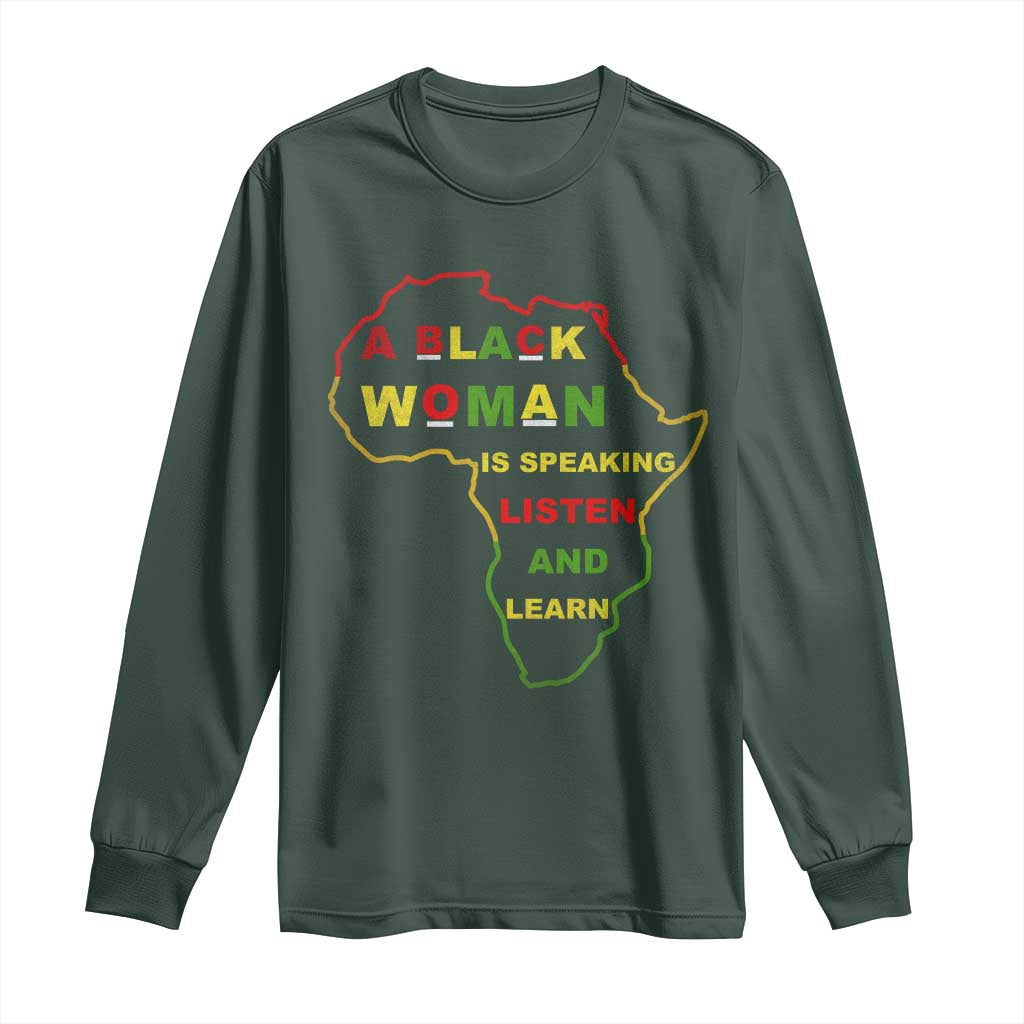 Black Pride Long Sleeve Shirt A Black Woman Is Speaking Listen And Learn Africa Map