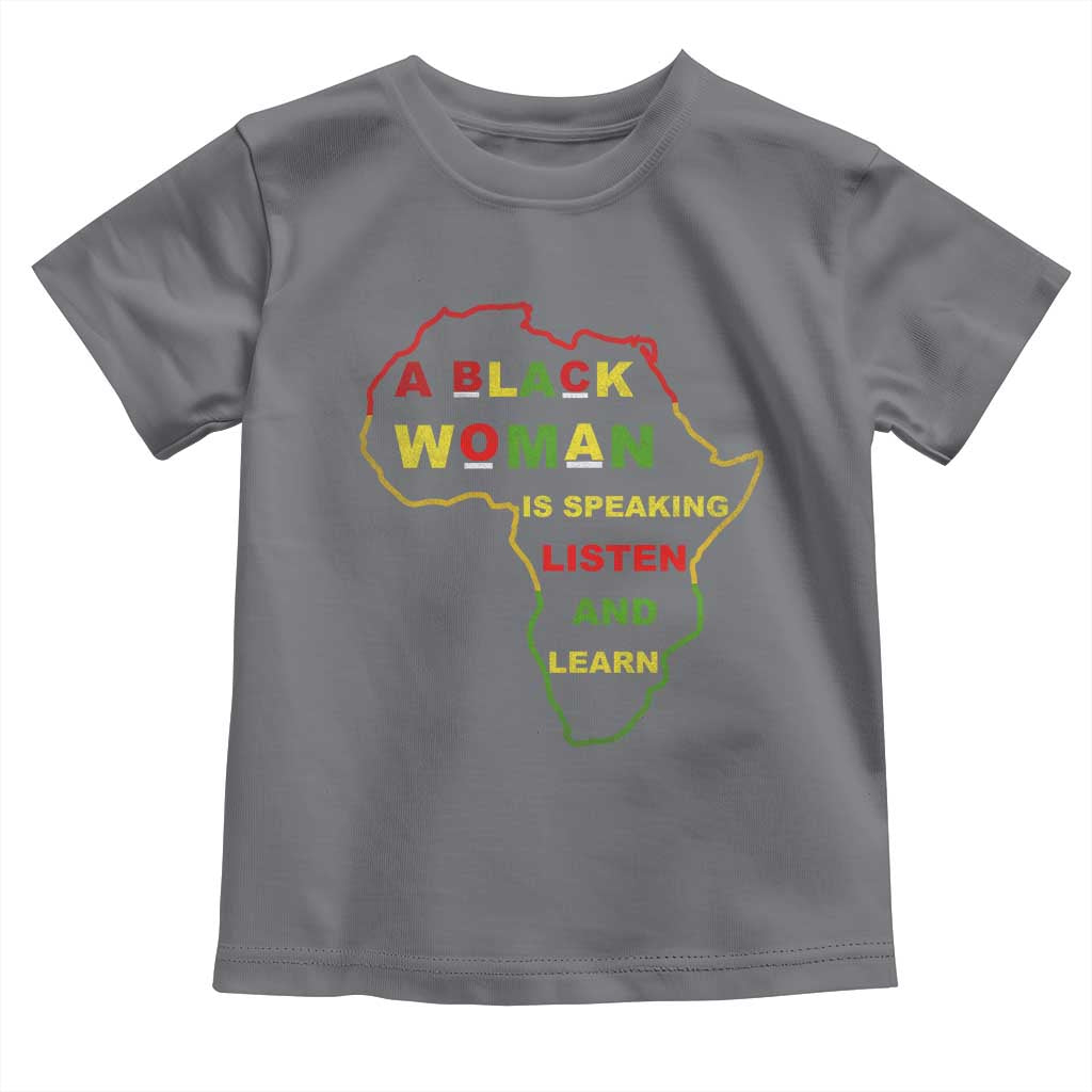 Black Pride Toddler T Shirt A Black Woman Is Speaking Listen And Learn Africa Map