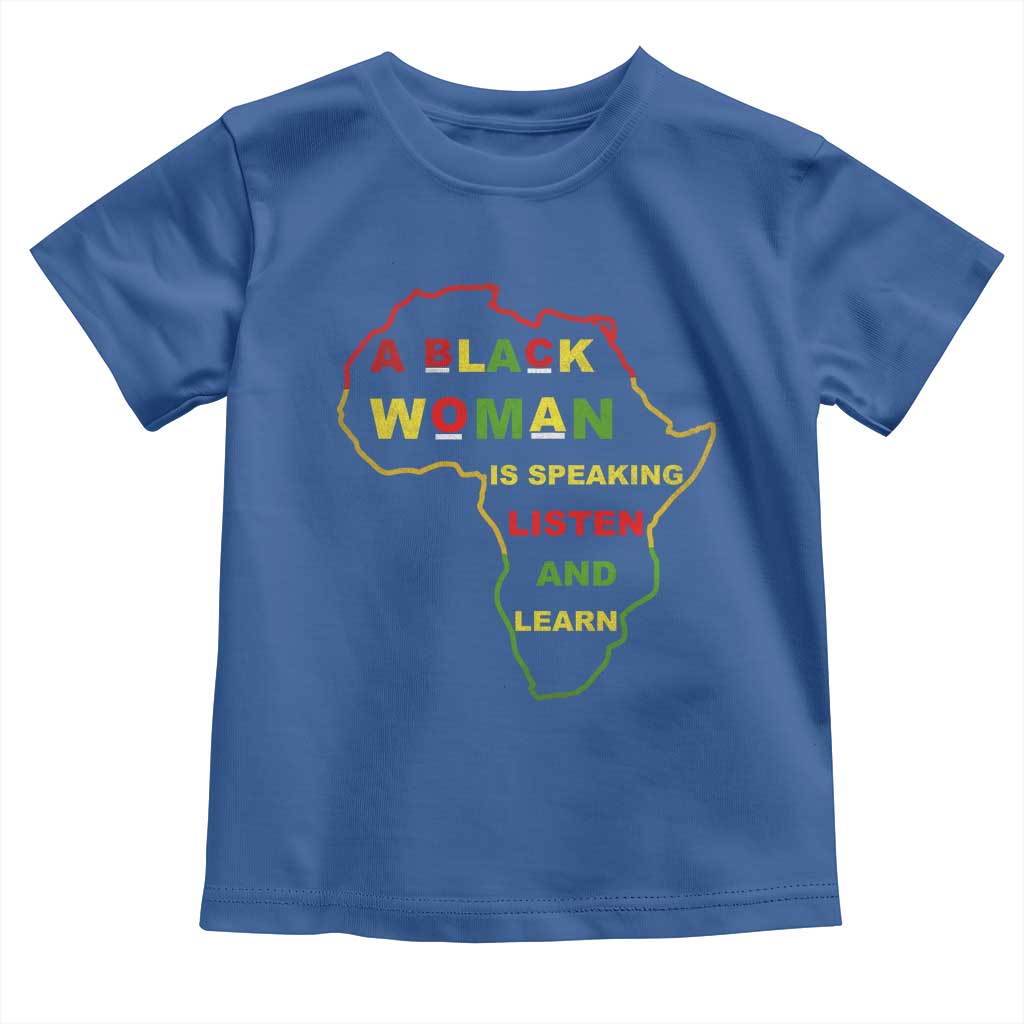 Black Pride Toddler T Shirt A Black Woman Is Speaking Listen And Learn Africa Map