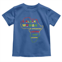 Black Pride Toddler T Shirt A Black Woman Is Speaking Listen And Learn Africa Map