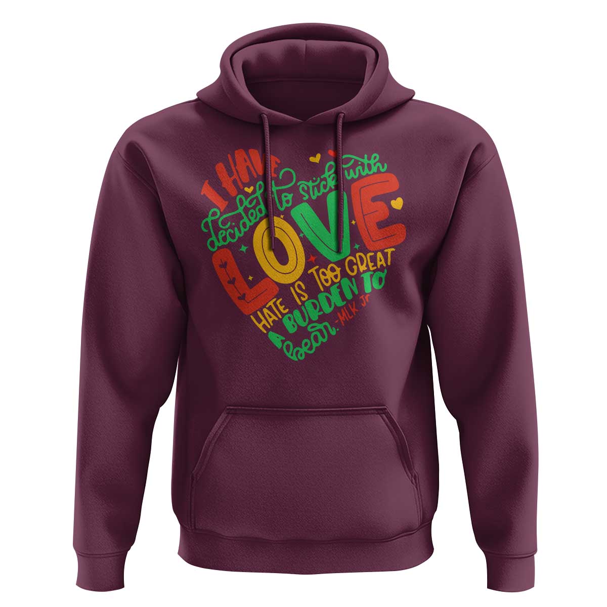 Martin Luther King Hoodie I Have Decided to Stick With Love MLK Black History Month - Wonder Print Shop