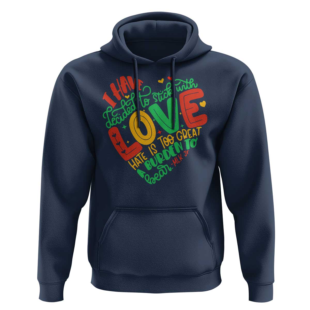 Martin Luther King Hoodie I Have Decided to Stick With Love MLK Black History Month - Wonder Print Shop