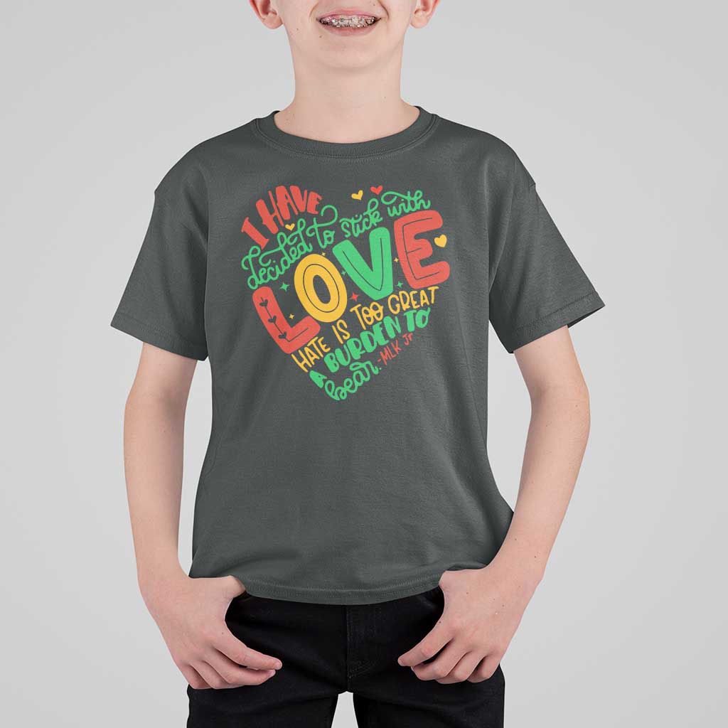 Martin Luther King T Shirt For Kid I Have Decided to Stick With Love MLK Black History Month - Wonder Print Shop