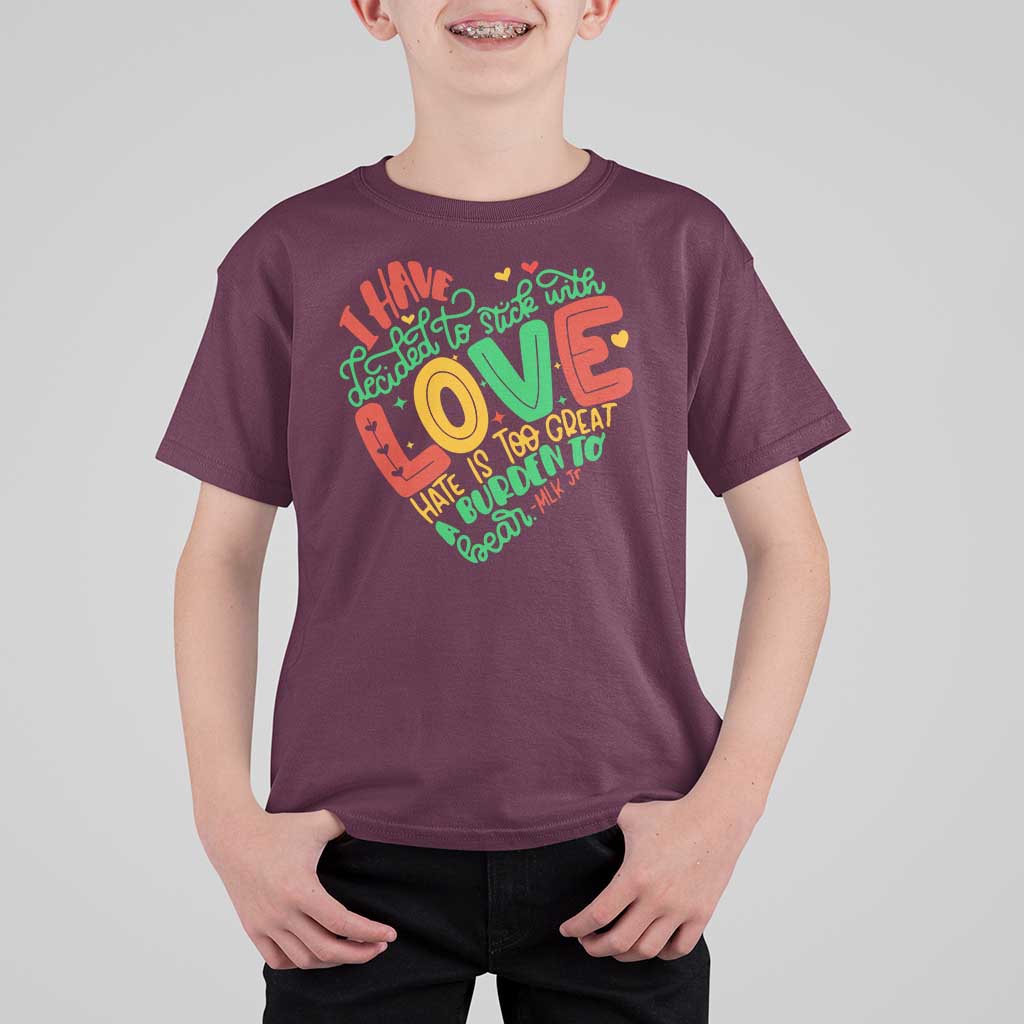 Martin Luther King T Shirt For Kid I Have Decided to Stick With Love MLK Black History Month - Wonder Print Shop