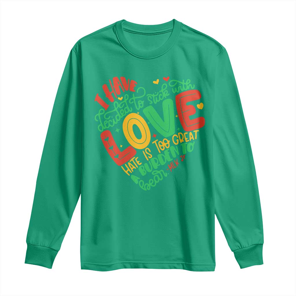 Martin Luther King Long Sleeve Shirt I Have Decided to Stick With Love MLK Black History Month - Wonder Print Shop