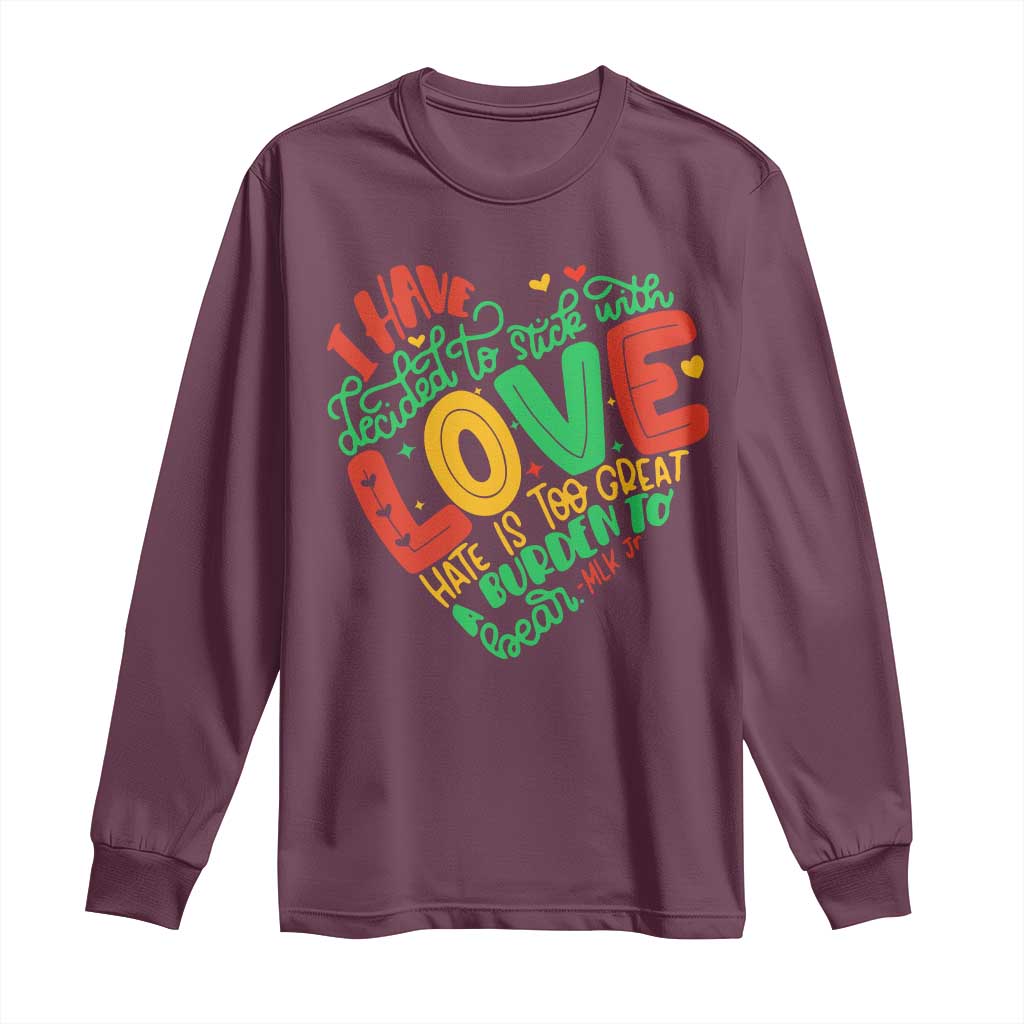 Martin Luther King Long Sleeve Shirt I Have Decided to Stick With Love MLK Black History Month - Wonder Print Shop