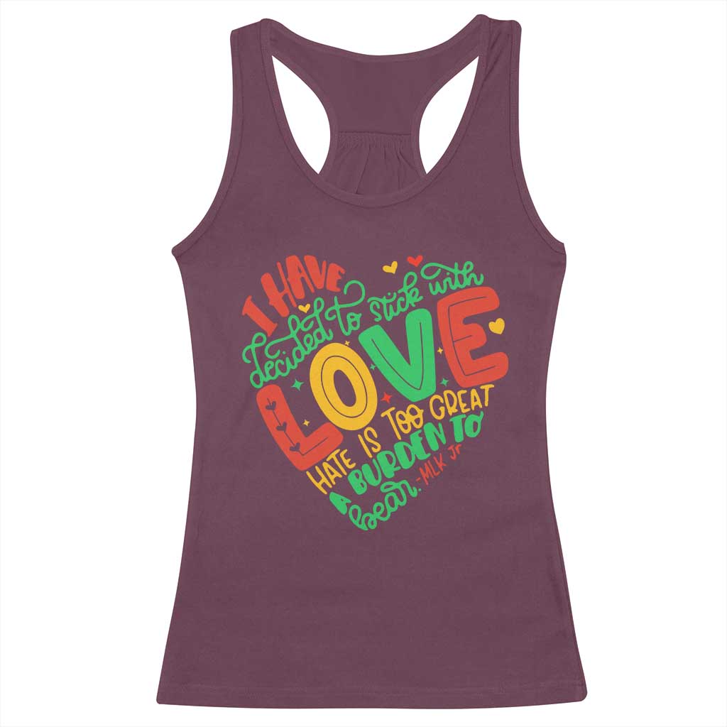 Martin Luther King Racerback Tank Top I Have Decided to Stick With Love MLK Black History Month - Wonder Print Shop
