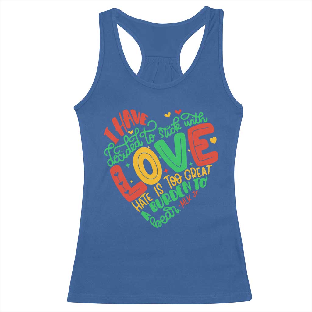 Martin Luther King Racerback Tank Top I Have Decided to Stick With Love MLK Black History Month - Wonder Print Shop