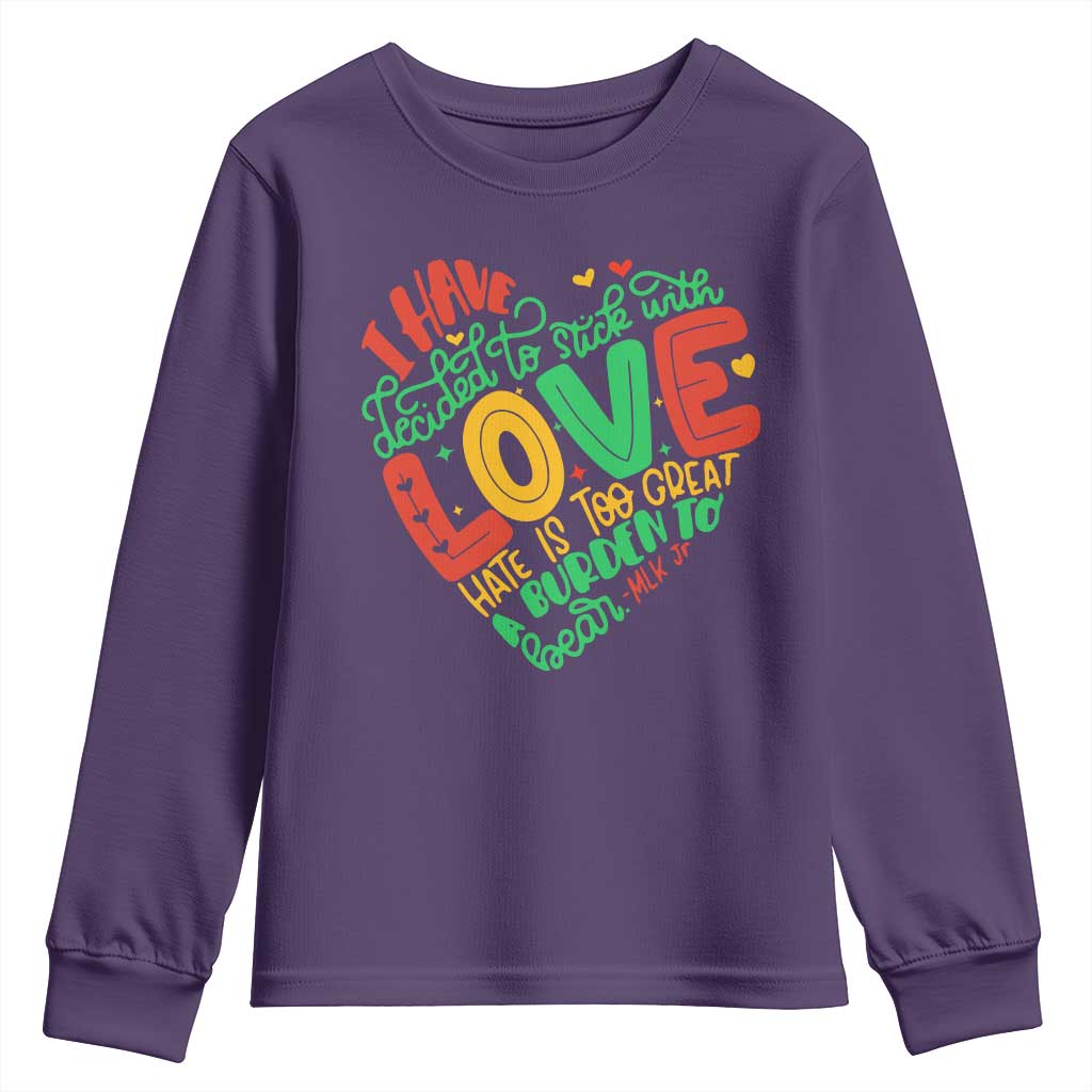 Martin Luther King Youth Sweatshirt I Have Decided to Stick With Love MLK Black History Month - Wonder Print Shop